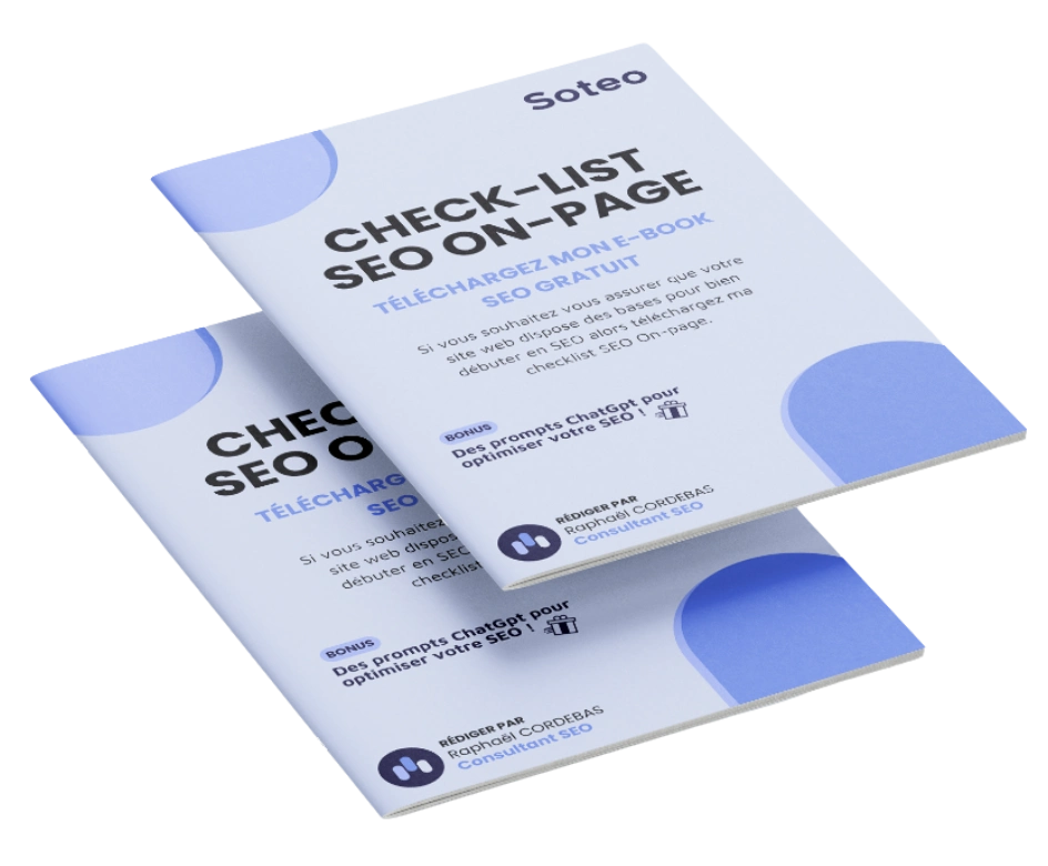 Mockup de deux exemplaires d'un e-book intitulé 'Check-list SEO On-Page' de Soteo, offrant un guide gratuit sur l’optimisation SEO avec des prompts ChatGPT. Couverture blanche avec des éléments graphiques bleus. Ressource idéale pour améliorer le référencement naturel.